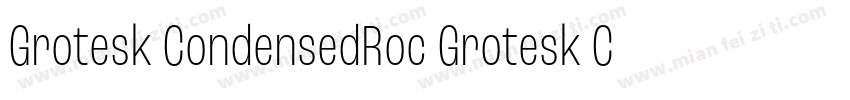 Grotesk CondensedRoc Grotesk Conden字体转换